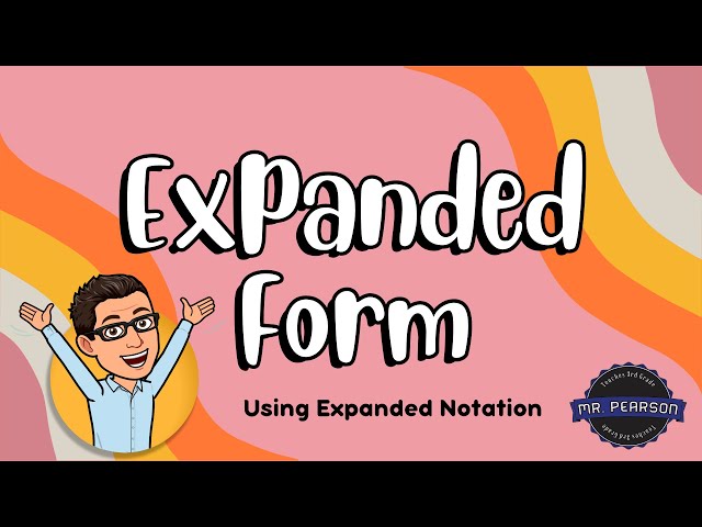 Writing Numbers in Expanded Notation (Expanded Form) - Mr. Pearson Teaches 3rd Grade