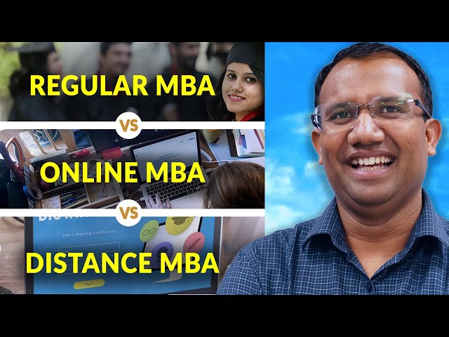 Regular MBA vs Online MBA vs Distance MBA- which is better?