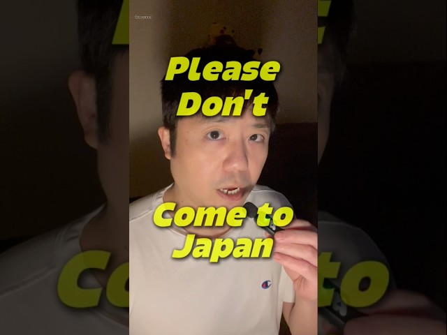Trips to Japan: Don't come 💥