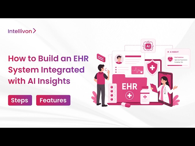 How to Build an EHR System Integrated with AI Insights in 2026 | Step-by-Step Guide