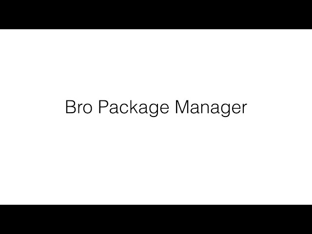 Bro Package Manager by Seth Hall