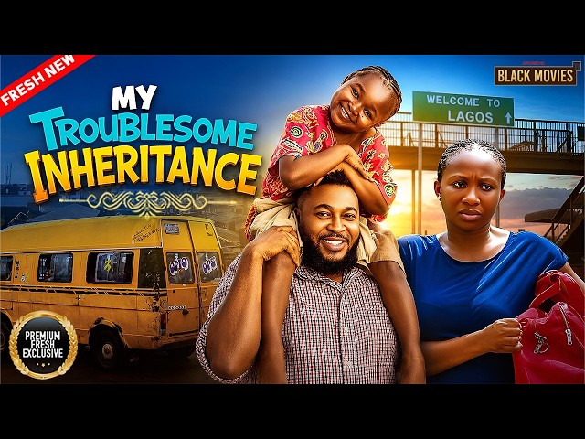 MY TROUBLESOME INHERITANCE(EBUBE OBIO, NOSA REX, EKENE UMENWA,SONIA UCHE) Latest Nigerian Movie 2026