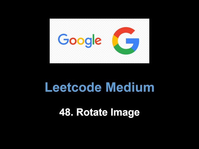 Leetcode 48. Rotate Image (Matrix)