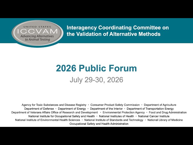 ICCVAM Public Forum Day 1 PM - 07/29/26