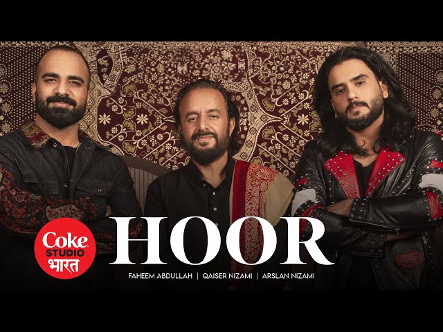 Hoor (Official Music Video) | Faheem Abdullah, Arslan Nizami, Qaiser Nizami | Coke Studio Bharat