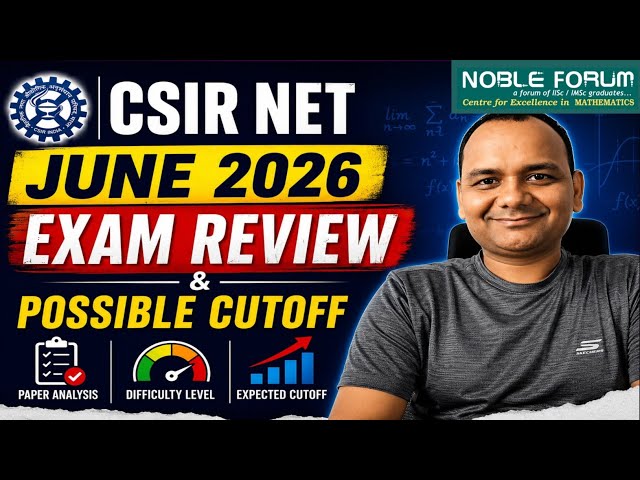 CSIR NET June 2026 | Mathematical Sciences Exam Review & Expected Cutoff | Paper Analysis