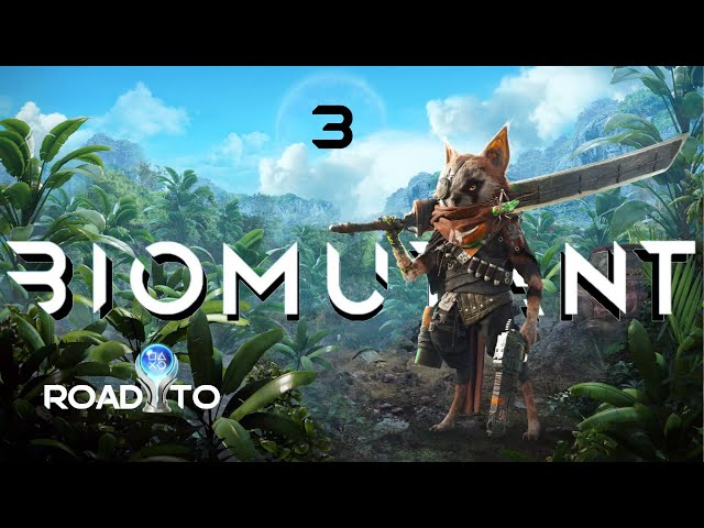 BIOMUTANT ❑ 03 | FULL GAME Gameplay Walkthrough [100%, Platinum] No Commentary