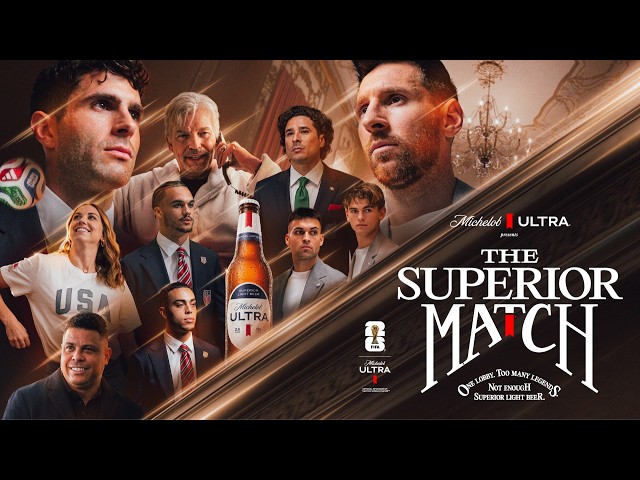 The Superior Match ft. Messi, Pulisic, Billy Bob Thornton | Michelob ULTRA