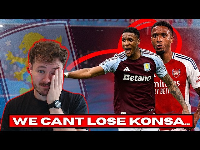 Konsa to Arsenal or Liverpool... The WORST Aston Villa Transfer News!