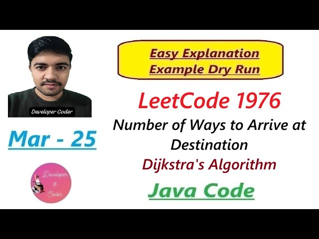 Number of Ways to Arrive at Destination | LeetCode 1976 | Dijkstra's Algorithm | Developer Coder