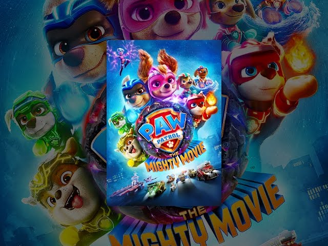 PAW Patrol: The Mighty Movie