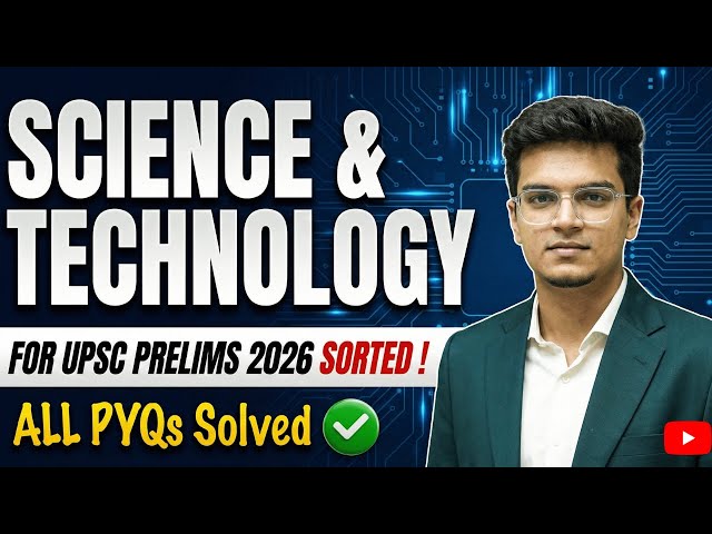*ALL* Science and Tech Prelims PYQs Solved in One go! #upscprelims2026
