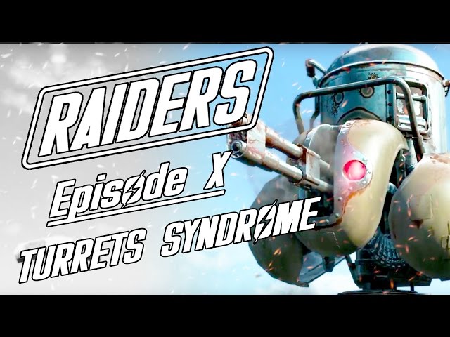 Raiders Ep 10 - Turrets Syndrome // Fallout 4 Machinima