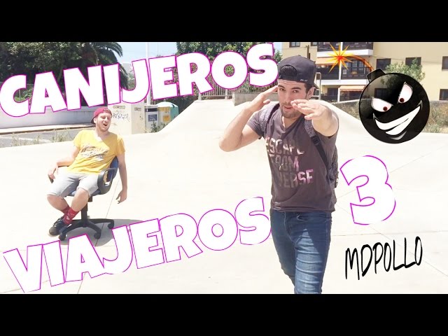 CANIJEROS VIAJEROS 3 | MDPOLLO