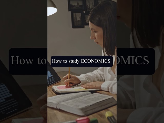 HOW TO STUDY ECONOMICS 💫
