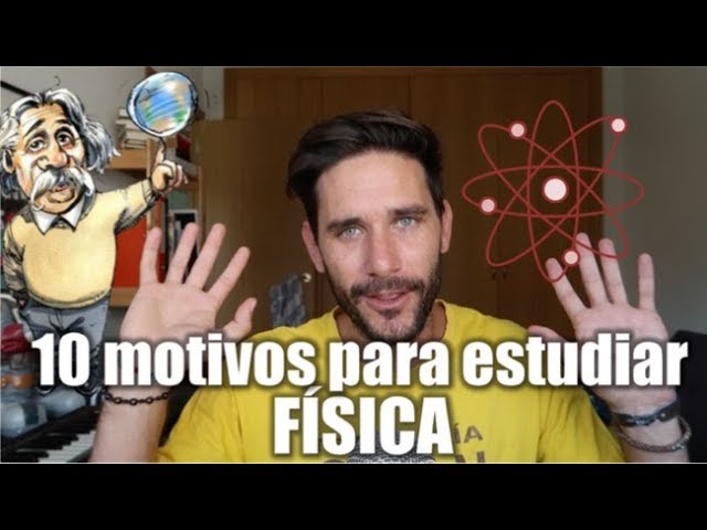 10 Razones para estudiar física