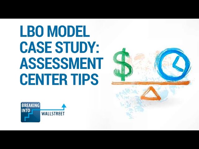 LBO Model Case Study: Assessment Center