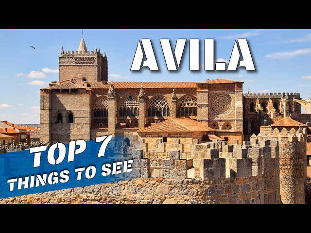 Top 7 places to visit in Avila. Medieval cities of Spain 4K 60p