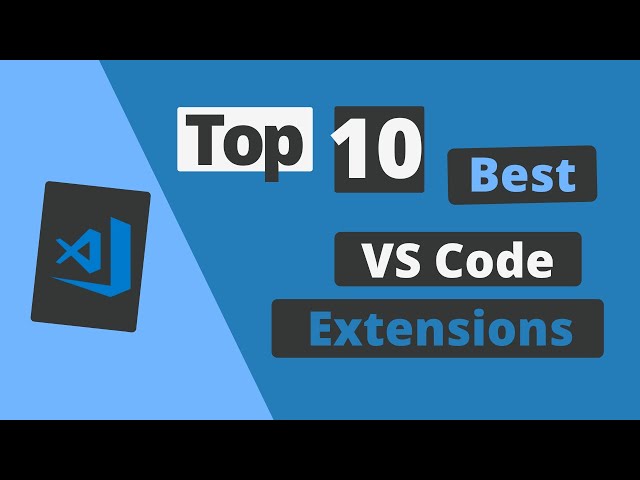 Top 10 Best Visual Studio Code Extensions (2020)