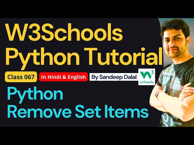 W3Schools • W3Schools Python • W3Schools Python Tutorial • Class 067 • Python - Remove Set Items
