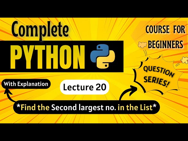 *Find the Second Largest Number in a List* | Python Full course for Beginners | Lecture 20