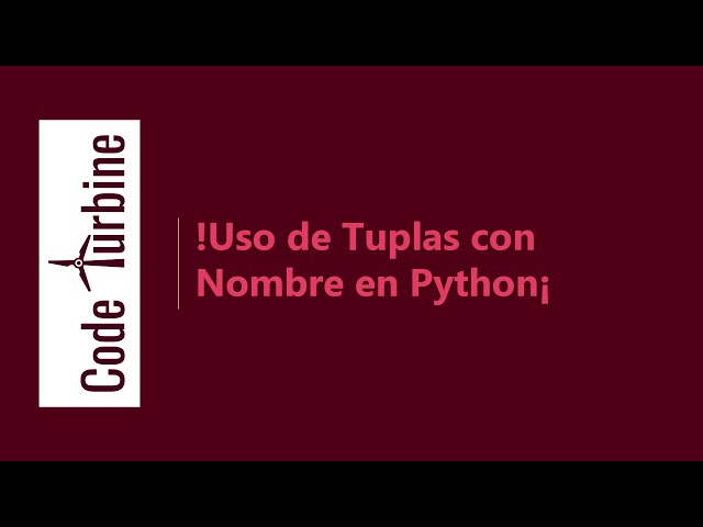 ¡Uso de Tuplas con Nombre en Python!