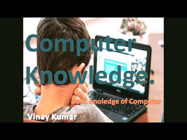 basic computer knowledge. बेसिक कंप्यूटर नॉलेज. हिंदी मे (Vinay computer knowledge)