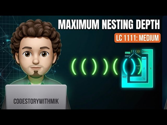 Maximum Nesting Depth of Two Valid Parentheses Strings | Simplest Intuition | Leetcode 1111 | MIK