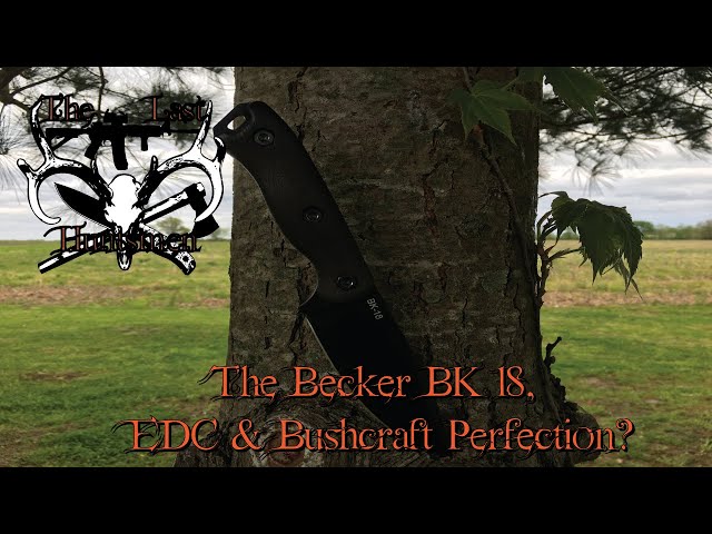 Becker BK18, EDC & Bushcraft Perfection