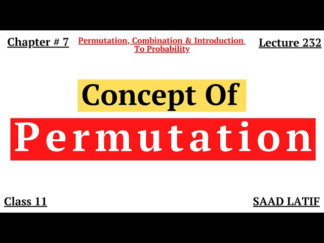 Class 11 Maths | Lecture 232 | Chapter 7 | Concept Of Permutation
