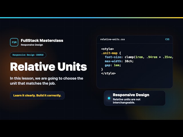 Relative Units Explained | FullStack Masterclass Responsive Design Course