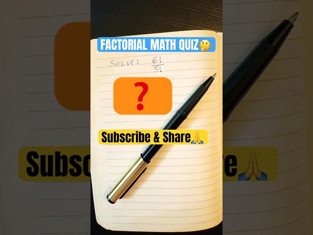 Solve this Factorial math quiz🧩 under 10seconds✍️😍⏳#mentalmath #factorial #mathstricks #ytshorts