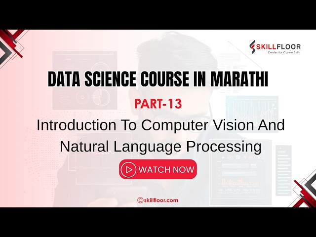 Introduction to Computer Vision & NLP in Marathi | Data Science in Marathi | Skillfloor