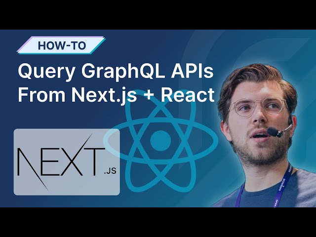 🔴 GraphQL Tutorial. Query GraphQL APIs From a React + Next.js application