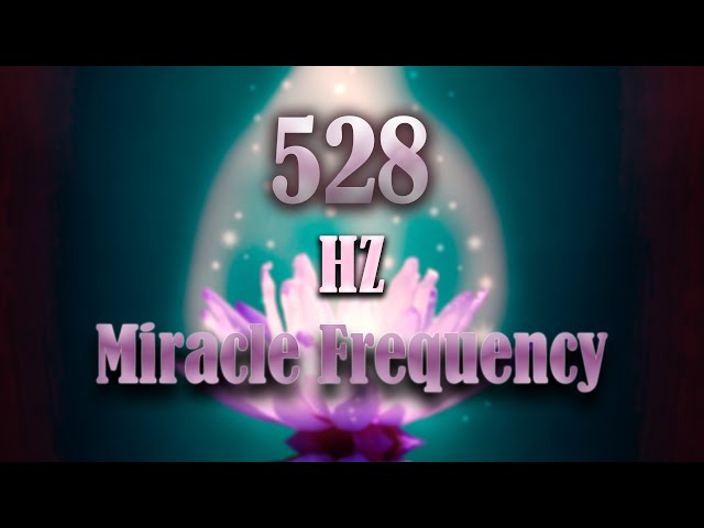 528Hz Miracle Frequency | DNA Repair | Bring Positive Transformation
