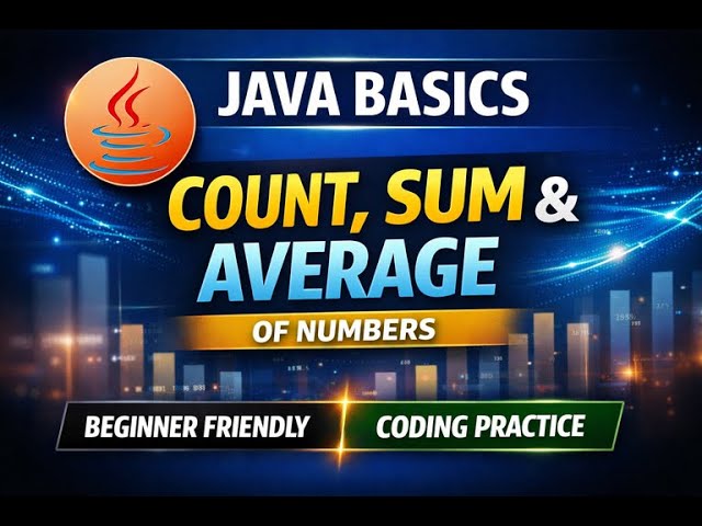 Java Basics: Count, Sum & Average of Numbers | Coding Practice
