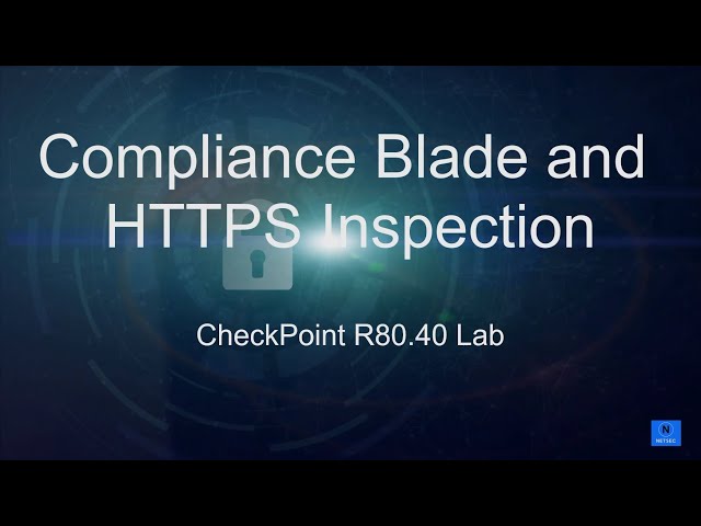 Check Point Lab R80.40 - 5. Compliance and Https Inspection