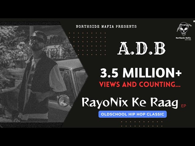 A.D.B : RayoNix Ke Raag | Official Music Video | #gangstarap #dhh #ihh