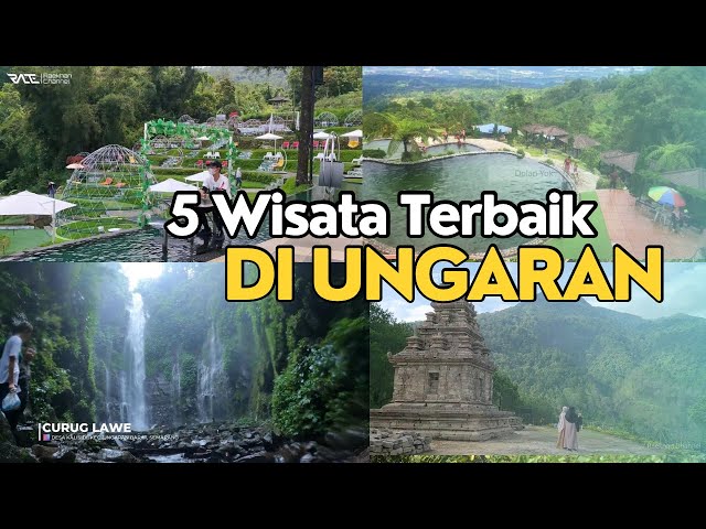 5 Tempat Wisata Ungaran Terbaik 2023  yang Wajib kalian coba