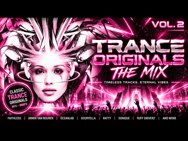 Classic Trance originals | The Mix | One hour nonstop Bangers Vol. 2