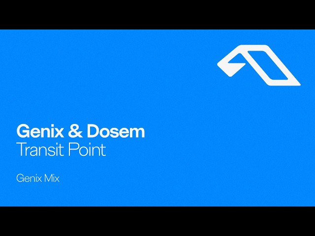 Genix & Dosem - Transit Point (Genix Mix)