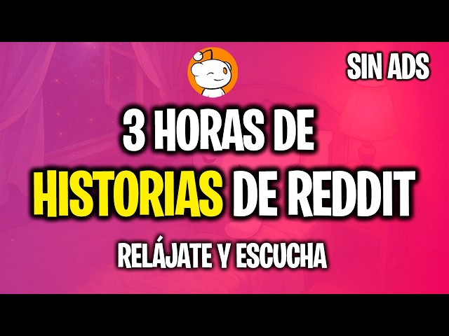 3 HORAS de Historias de Reddit para Escuchar | Las Mejores Historias de Reddit