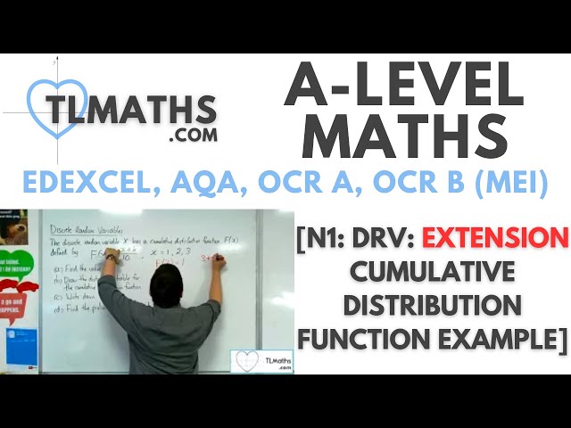 A-Level Maths: N1-13 [DRV: EXTENSION Cumulative Distribution Function Example]