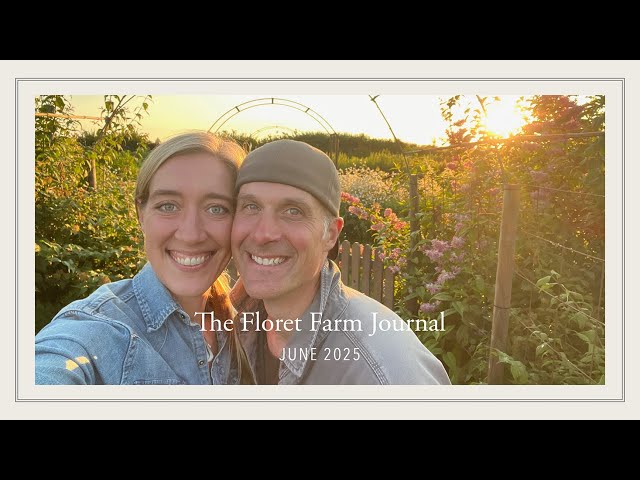 The Floret Farm Journal: June 2025