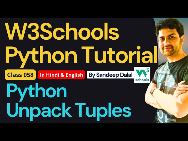 W3Schools • W3Schools Python • W3Schools Python Tutorial • Class 058 • Python - Unpack Tuples