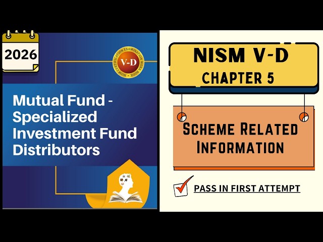 NISM V-A: Mutual Fund Distributors Certification Exam - Chapter 5: Scheme Related Information