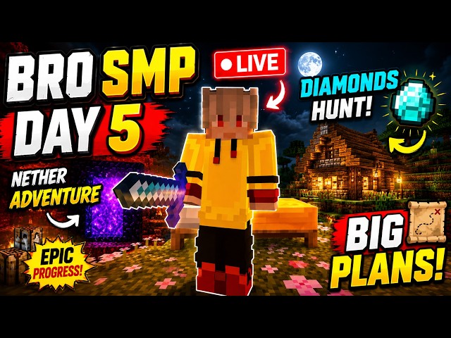 🔴 BRO SMP DAY 5 LIVE | NETHER ADVENTURE & DIAMOND HUNT! 💎 #Minecraft #BroSMP