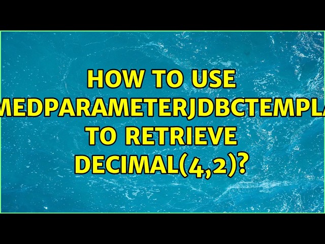How to use NamedParameterJdbcTemplate to retrieve Decimal(4,2)?