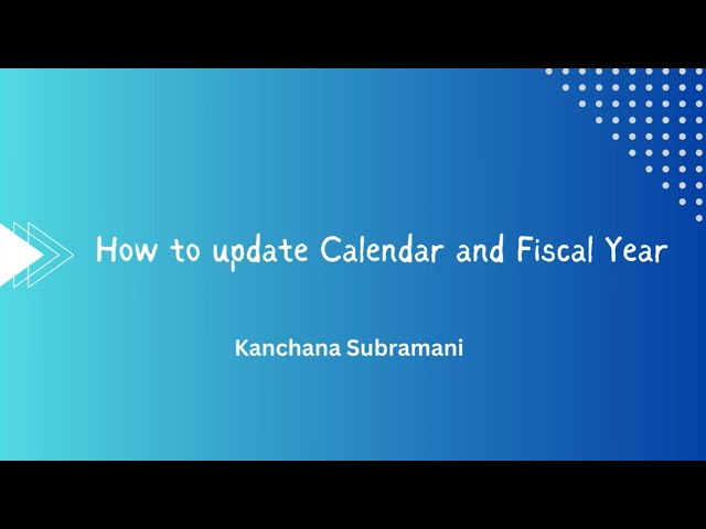 How to update Fiscal Year and Calendar Year?
