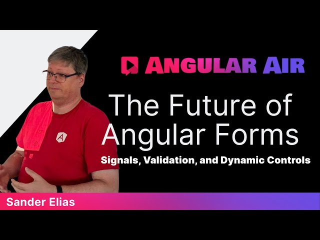 The Future of Angular Forms with Sander Elias 📱